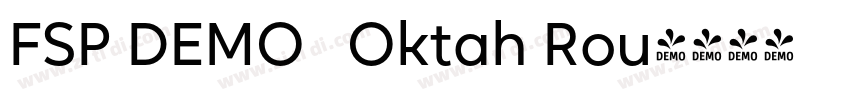 FSP DEMO   Oktah Rou字体转换